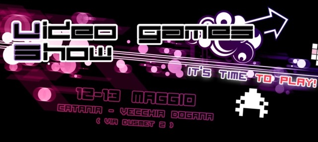 Video Games Show – It’s time to play! si terrà a Catania dal 12 al 13 maggio 2012