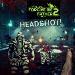 Forgive Me Father 2